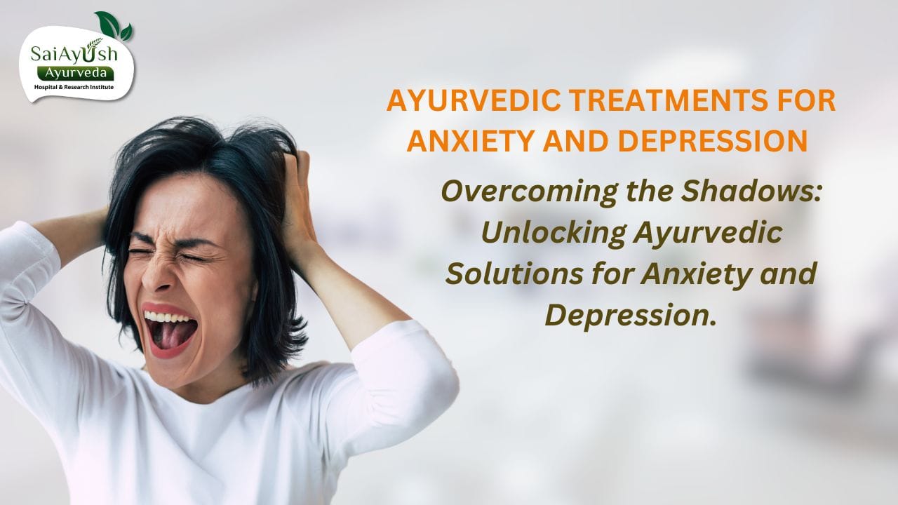 Ayurvedic Treatment for Anxiety and Depression: A Holistic Approach to Mental Well-being