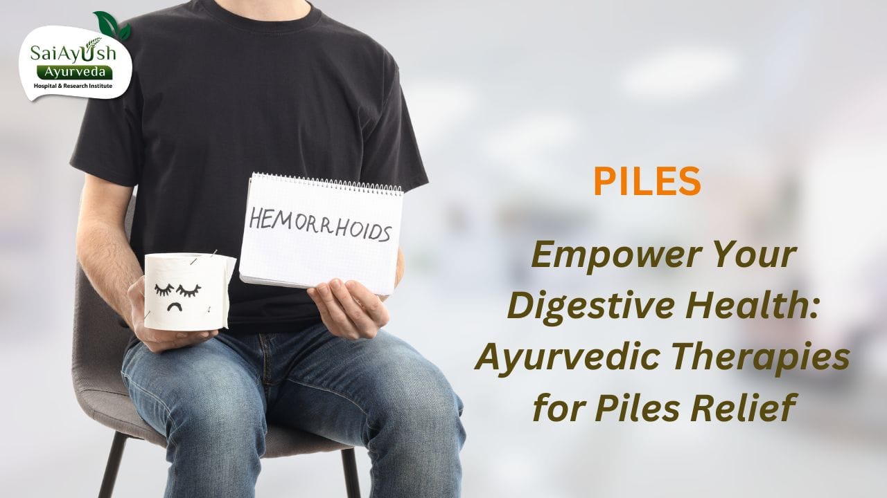 Discover the Ayurvedic Approach to Piles: A Holistic Path to Wellness