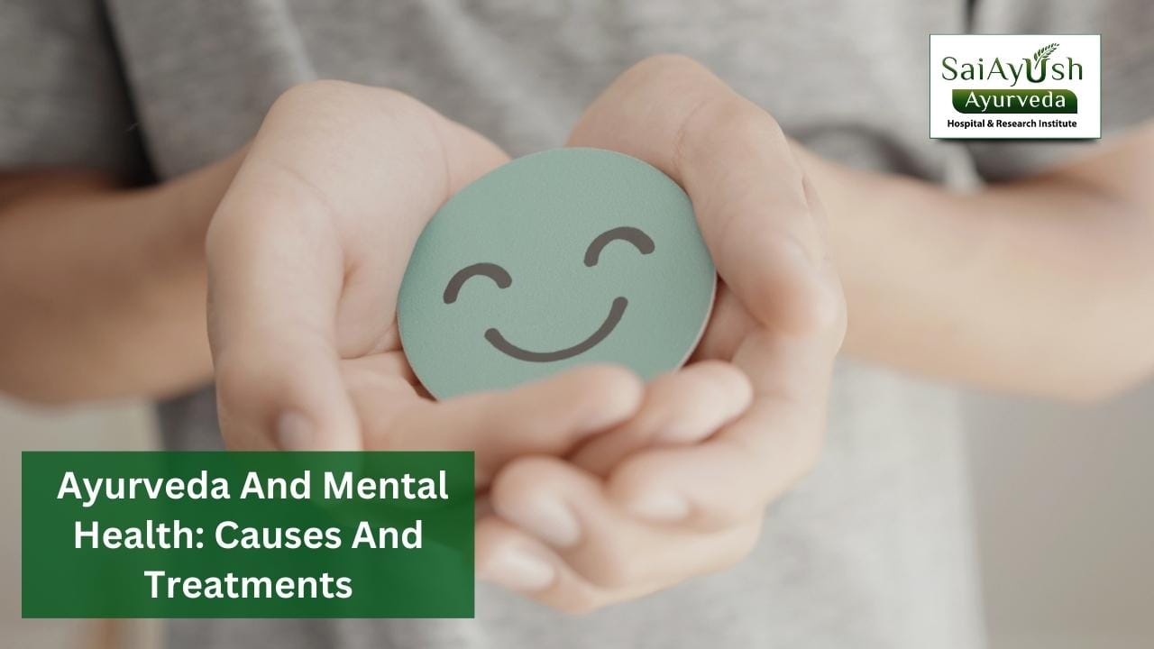 Ayurveda and Mental Health: Exploring Causes and Natural Treatments
