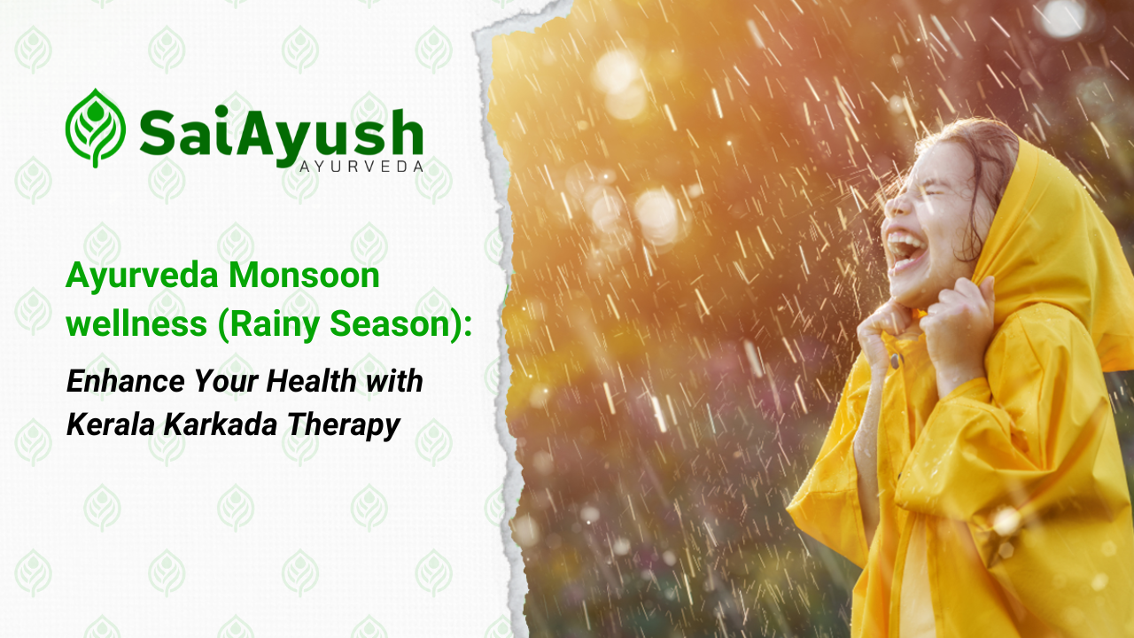 Ayurveda  Monsoon wellness (Rainy Season): Enhance Your Health with Kerala Karkada Therapy