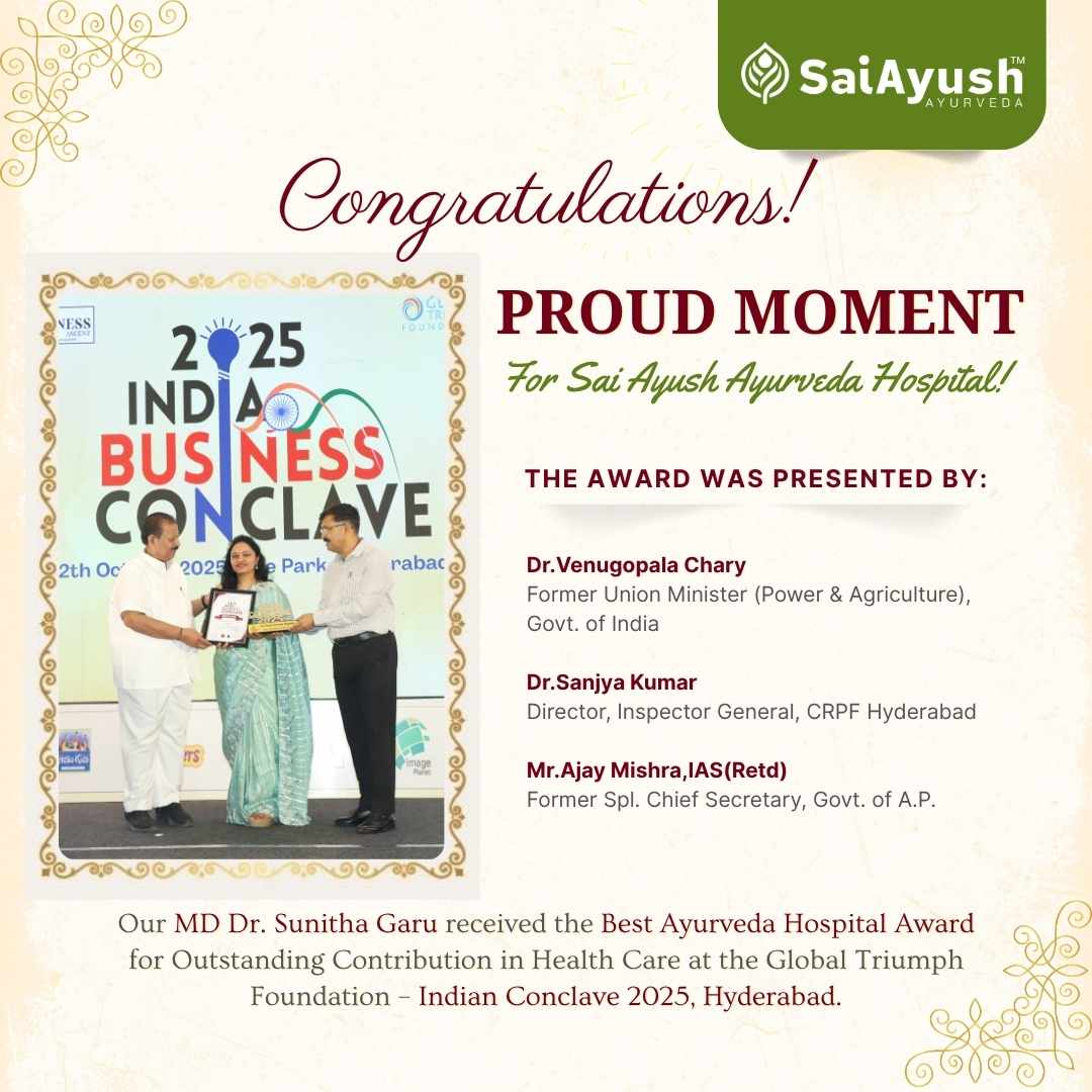 Sai Ayush Ayurveda Hospital receives Best Ayurveda Hospital Award at Indian Business Conclave 2025, Hyderabad, presented by officials from Indian government. Highlighting traditional Panchakarma and Ayurveda care.