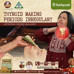 Irregular Periods & Thyroid Imbalance? Ayurveda Solutions for Women’s Wellness